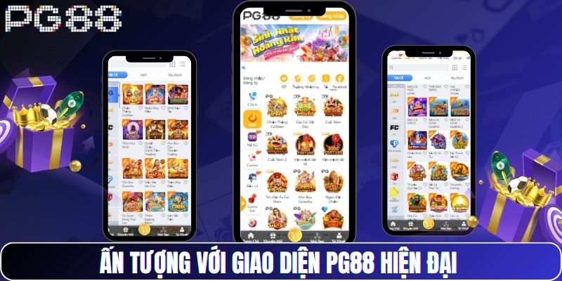 Ấn tượng với giao diện PG88 hiện đại