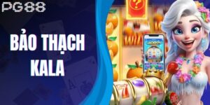 Bảo Thạch Kala – Siêu Phẩm Nổ Hũ Với Jackpot Khủng Tại PG88