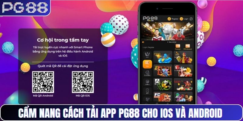 Cẩm nang cách tải app PG88 cho iOS và Android