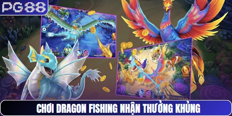Chơi Dragon Fishing nhận thưởng khủng