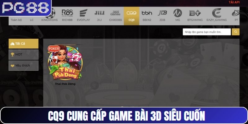CQ9 cung cấp game bài 3D siêu cuốn