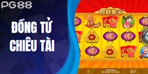 Đồng Tử Chiêu Tài - Trải Nghiệm Lối Chơi Thú Vị Khó Quên
