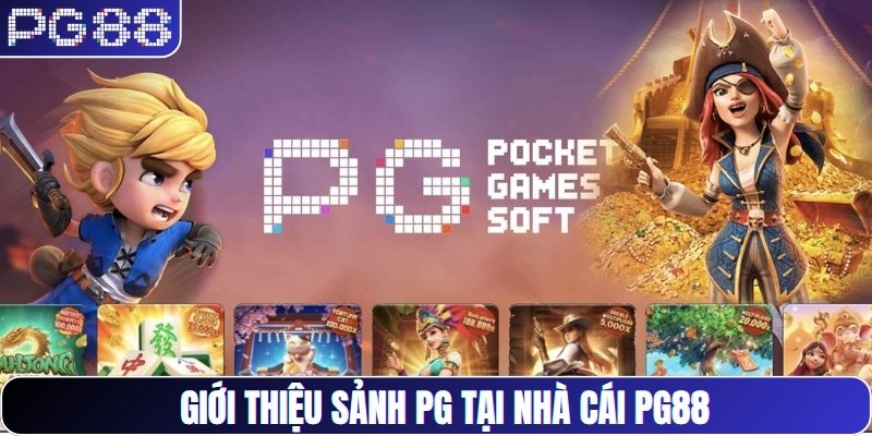 Giới thiệu sảnh PG tại nhà cái PG88