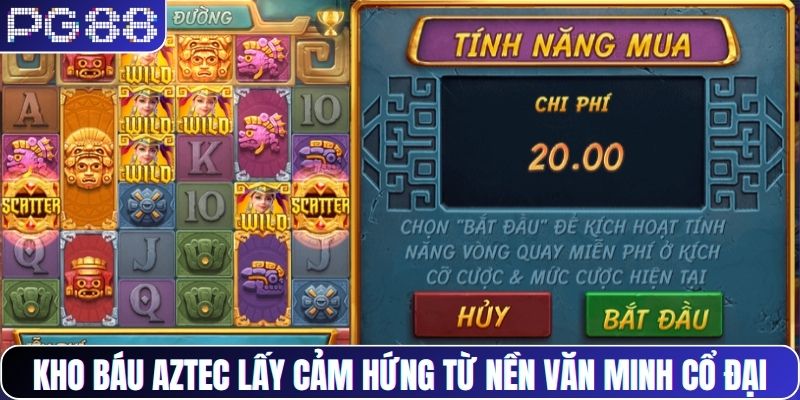 Kho báu Aztec lấy cảm hứng từ nền văn minh cổ đại