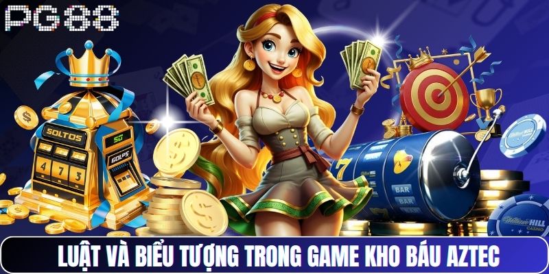 Luật và biểu tượng trong game kho báu Aztec 