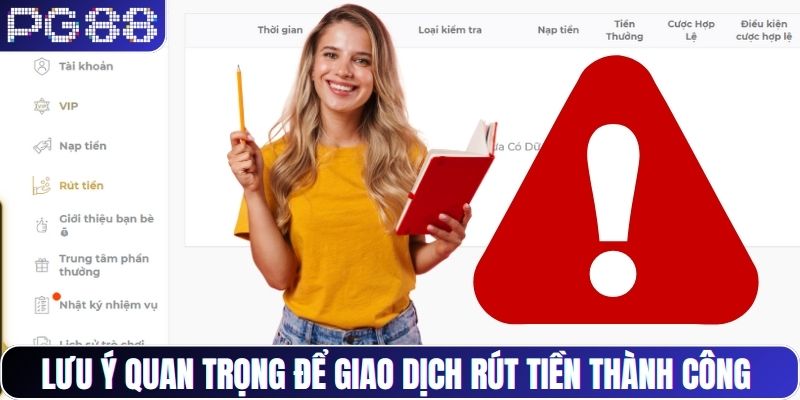 Lưu ý cần nắm rõ để giao dịch rút tiền thành công