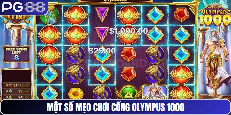 Một số mẹo chơi cổng Olympus 1000