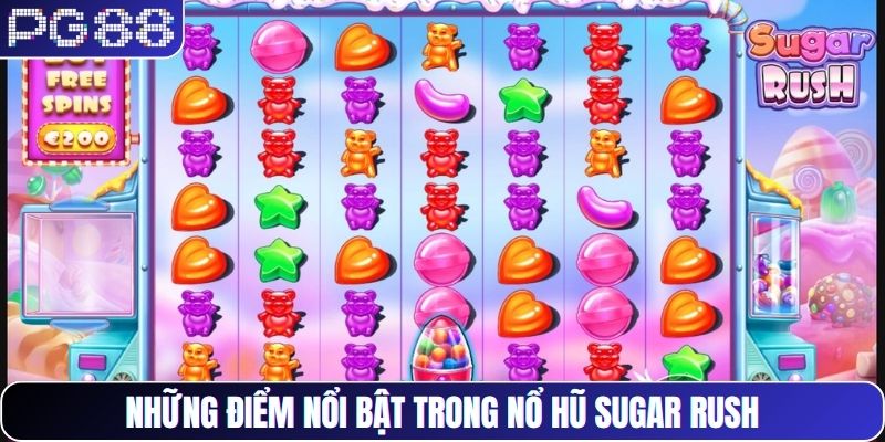 Những điểm nổi bật trong nổ hũ Sugar Rush