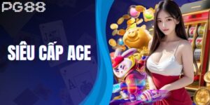 Siêu Cấp ACE – Game Nổ Hũ Khiến Anh Em Mê Mẩn Tại PG88