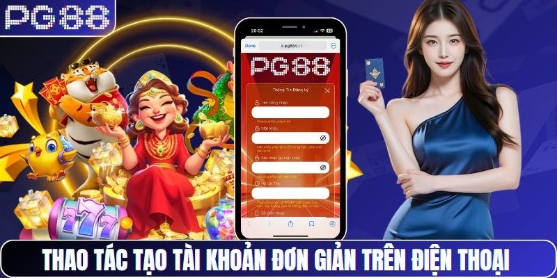 Thao tác tạo tài khoản đơn giản trên điện thoại