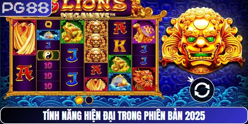 Tính năng hiện đại trong phiên bản 2025