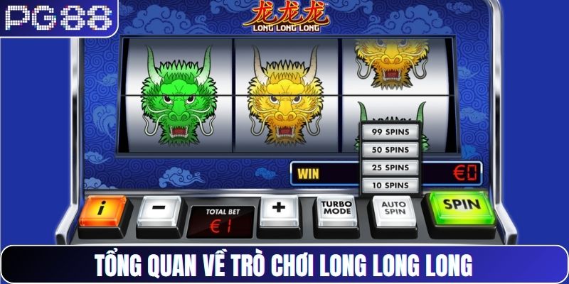 Tổng quan về trò chơi Long Long Long
