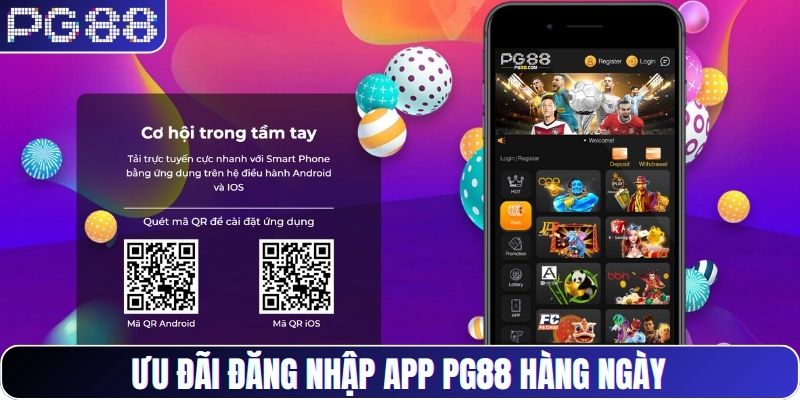 Ưu đãi đăng nhập app PG88 hàng ngày