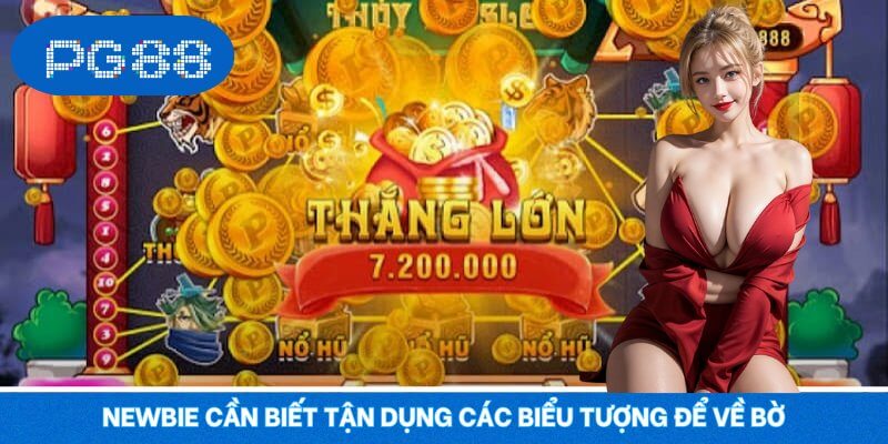 Newbie cần biết tận dụng các biểu tượng để về bờ