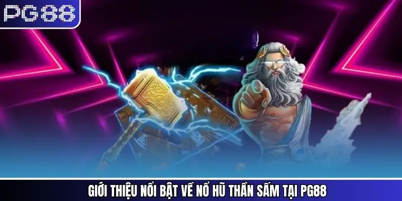Nét chính về game nổ hũ đặc biệt tại PG88