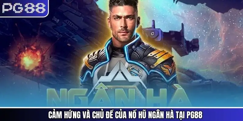 Nguồn cảm hứng hình thành chủ đề game slot